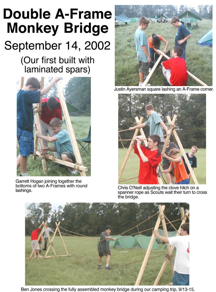 Double A-frame monkey bridge (Our first Built with Laminated Spars) Square Lashing an A-frame corner, joining together the bottoms of two A-frames with round lashings, adjusting the clove hitch on a spanner rope as Scouts wait their turn to cross the bridge, crossing the fully assembled monkey bridge on a camping trip. 