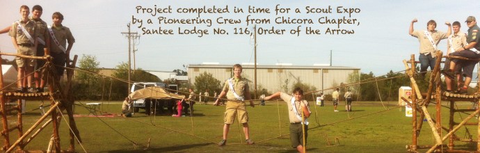 Project completed in time for a Scout Expo by a Pioneering Crew for Chicora Chapter, Santee Lodge No. 116, Order of the Arrow